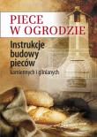 Piece w ogrodzie. Instrukcje budowy pieców.... Autor: Lorenz-Ladener Claudia. Dadada.pl Okładka książki Piece w ogrodzie. Instrukcje budowy pieców...
