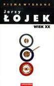 Pisma wybrane Wiek XX. Autor: Łojek Jerzy. Dadada.pl Okładka książki Pisma wybrane Wiek XX