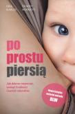 Po prostu piersią. Autor: Gill Rapley, Tracey Murkett. Dadada.pl Okładka książki Po prostu piersią