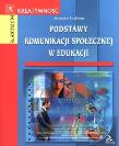 Podstawy komunikacji społecznej w edukacji. Autor: Sztejnberg Aleksander. Dadada.pl Okładka książki Podstawy komunikacji społecznej w edukacji
