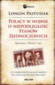 Polacy w wojnie o wolność Stanów Zjednoczonych. Autor: Pastusiak Longin. Dadada.pl Okładka książki Polacy w wojnie o wolność Stanów Zjednoczonych
