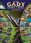 Polska gady płazy i ryby Encyklopedia ilustrowana. Autor: Opracowanie zbiorowe. Dadada.pl Okładka książki Polska gady płazy i ryby Encyklopedia ilustrowana