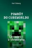Powrót do Cubewroldu. Opowieści z Minecrafta. Autor: Karl Olsberg. Dadada.pl Okładka książki Powrót do Cubewroldu. Opowieści z Minecrafta