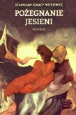 Pożegnanie jesieni. Autor: Stanisław Ignacy Witkiewicz. Dadada.pl Okładka książki Pożegnanie jesieni