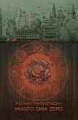 Okładka książki Poznań Fantastyczny MIASTO DWA ZERO