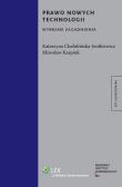 Prawo nowych technologii wybrane zagadnienia. Autor: Chałubińska-Jentkiewicz Katarzyna, Karpiuk Mirosław. Dadada.pl Okładka książki Prawo nowych technologii wybrane zagadnienia
