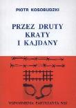 Okładka książki Przez druty, kraty i kajdany. Wspomnienia ...