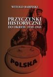Przyczynki historyczne do okresu 1939-1945. Autor: Babiński Witold. Dadada.pl Okładka książki Przyczynki historyczne do okresu 1939-1945
