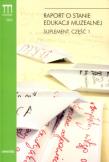 Raport o stanie edukacji muzealnej...cz.1. Autor: Szelągowski Marcin. Dadada.pl Okładka książki Raport o stanie edukacji muzealnej...cz.1