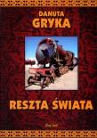 Reszta świata. Autor: Gryka Danuta. Dadada.pl Okładka książki Reszta świata