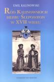 Okładka książki Ród Kalinowskich herbu Ślepowron w XVII wieku