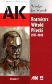 Rotmistrz Witold Pilecki 1901-1948. Autor: Wysocki Wiesław Jan. Dadada.pl Okładka książki Rotmistrz Witold Pilecki 1901-1948