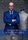Rzeczowo o modzie męskiej. Poradnik Mr. Vintage. Autor: Kędziora Michał. Dadada.pl Okładka książki Rzeczowo o modzie męskiej. Poradnik Mr. Vintage