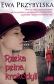 Rzeka pełna krokodyli. Autor: Przybylska Ewa. Dadada.pl Okładka książki Rzeka pełna krokodyli