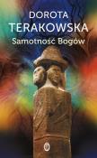 Samotność Bogów w.2014. Autor: Terakowska Dorota. Dadada.pl Okładka książki Samotność Bogów w.2014