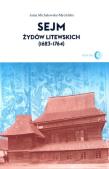 Sejm Żydów litewskich (1623-1764). Autor: Michałowska-Mycielska Anna. Dadada.pl Okładka książki Sejm Żydów litewskich (1623-1764)