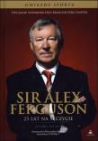 Sir Alex Ferguson. 25 lat na szczycie. Autor: David Meek, Tom Tyrrell. Dadada.pl Okładka książki Sir Alex Ferguson. 25 lat na szczycie