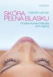 Skóra pełna blasku. Przełomowa metoda anty-aging. Autor: Harold Lancer. Dadada.pl Okładka książki Skóra pełna blasku. Przełomowa metoda anty-aging