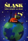 Okładka książki Śląsk, takie miejsce na ziemi
