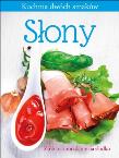 Okładka książki Słony / Słodki. Kuchnia dwóch smaków