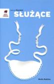 Służące. Autor: Stockett Kathryn. Dadada.pl Okładka książki Służące