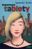 Smażone tablety. Autor: Agnieszka Tyszka. Dadada.pl Okładka książki Smażone tablety