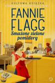Smażone zielone pomidory. Autor: Flagg Fannie. Dadada.pl Okładka książki Smażone zielone pomidory