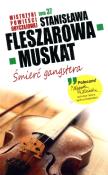 Śmierć gangstera. Autor: Fleszarowa-Muskat Stanisława. Dadada.pl Okładka książki Śmierć gangstera