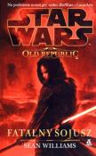 Star Wars - The Old Republic 3: Fatalny sojusz. Autor: Williams Sean. Dadada.pl Okładka książki Star Wars - The Old Republic 3: Fatalny sojusz