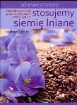 Stosujemy siemię Iniane. Autor: Siegfried Gursche. Dadada.pl Okładka książki Stosujemy siemię Iniane