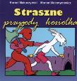 STRASZNE PRZYGODY KOZIOLKA-GMP. Autor: Kornel Makuszyński, Kornel Makuszyński     Marian Walentynowicz. Dadada.pl Okładka książki STRASZNE PRZYGODY KOZIOLKA-GMP