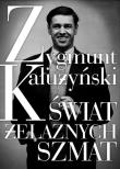 Świat żelaznych szmat. Autor: Zygmunt Kałużyński. Dadada.pl Okładka książki Świat żelaznych szmat