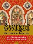 Okładka książki Święci, którzy odmienią Twoje życie
