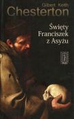 Święty Franciszek z Asyżu. Autor: Chesterton Gilbert Keith. Dadada.pl Okładka książki Święty Franciszek z Asyżu