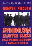 Syndrom tajnych służb. Czas prania mózgów.... Autor: Piecuch Henryk. Dadada.pl Okładka książki Syndrom tajnych służb. Czas prania mózgów...