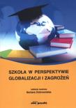Okładka książki Szkoła w perspektywie globalizacji i zagrożeń