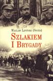 Szlakiem i brygady. Dziennik żołnierski. Autor: Lipiński Wacław. Dadada.pl Okładka książki Szlakiem i brygady. Dziennik żołnierski