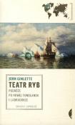 Teatr ryb podróże po Nowej Funlandii i Labradorze. Autor: John Gimlette. Dadada.pl Okładka książki Teatr ryb podróże po Nowej Funlandii i Labradorze