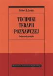 Okładka książki Techniki terapii poznawczej. Podręcznik praktyka