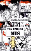 Ten dzielny miś. Autor: Królikowski Bohdan. Dadada.pl Okładka książki Ten dzielny miś
