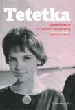 Okładka książki Tetetka. Wspomnienia o Teresie Tuszyńskiej