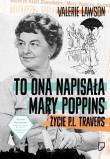 To ona napisała Mary Poppins. Autor: Lavson Valerie. Dadada.pl Okładka książki To ona napisała Mary Poppins