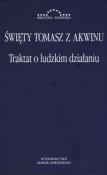 Traktat o ludzkim działaniu. Autor: Święty Tomasz z Akwinu. Dadada.pl Okładka książki Traktat o ludzkim działaniu
