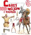 Tu powstała Polska Czasy wojów i rycerzy. Autor: Jarosław Gryguć. Dadada.pl Okładka książki Tu powstała Polska Czasy wojów i rycerzy