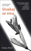 Uciekaj ze mną. Autor: Proby Kristen. Dadada.pl Okładka książki Uciekaj ze mną