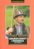 Ukraińskie Karpaty i Podkarpacie. Część wschodnia. Autor: Grzegorz Rąkowski. Dadada.pl Okładka książki Ukraińskie Karpaty i Podkarpacie. Część wschodnia