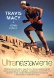 Ultranastawienie. Autor: Travis Macy and John Hanc. Dadada.pl Okładka książki Ultranastawienie