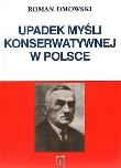Upadek myśli konserwatywnej w Polsce. Autor: Roman Dmowski. Dadada.pl Okładka książki Upadek myśli konserwatywnej w Polsce