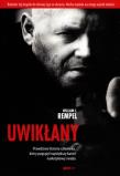 Uwikłany. Prawdziwa historia człowieka, który pogrążył największy kartel narkotykowy świata. Autor: Rempel William C.. Dadada.pl Okładka książki Uwikłany. Prawdziwa historia człowieka, który pogrążył największy kartel narkotykowy świata