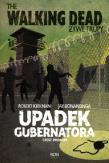 Walking Dead 3 - Upadek Gubernatora. Autor: Kirkman Robert, Bonansinga Jay. Dadada.pl Okładka książki Walking Dead 3 - Upadek Gubernatora